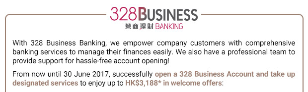 With 328 Business Banking, we empower company customers with comprehensive banking services to manage their finances easily. We also have a professional team to provide support for hassle-free account opening!