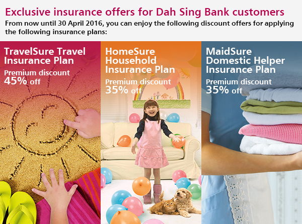 Exclusive insurance offers for Dah Sing Bank customers